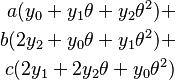 {\displaystyle \begin{align}
a(y_0 + y_1\theta + y_2\theta^2) + \\
b(2y_2 + y_0\theta + y_1\theta^2) + \\
c(2y_1 + 2y_2\theta + y_0 \theta^2)
\end{align}}