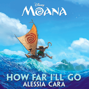 How Far I'll Go (Official Cover Art) by Alessia Cara.png