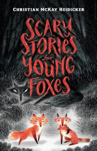 Scary Stories for Young Foxes (book cover).jpg