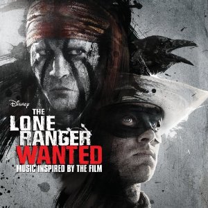 The Lone Ranger - Wanted (Music Inspired by the Film).jpg