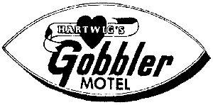 Hartwigs Gobbler motel logo 1972