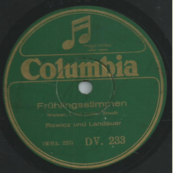 Rawicz und Landauer Johann Strauss Frühlingsstimmen Columbia 233