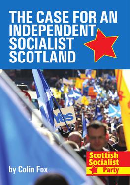 The Case for an Independent Socialist Scotland