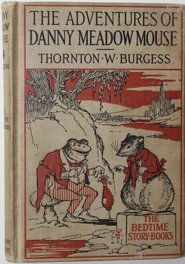 Thornton Waldo Burgess - The Adventures of Danny Meadow Mouse.jpeg