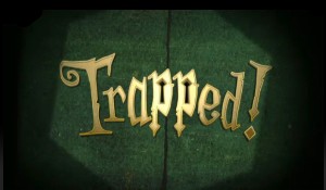 Trapped! title card.jpg