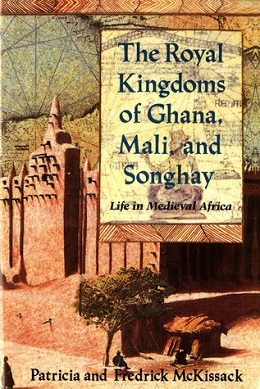 The Royal Kingdoms of Ghana, Mali, and Songhay.jpg