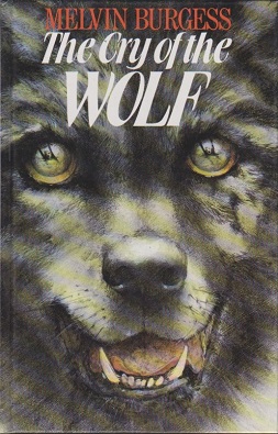 Melvin Burgess - Cry Of The Wolf, The