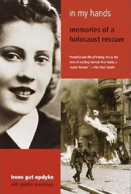 Irene Gut Opdyke - In My Hands. Memories of a Holocaust Rescuer.jpg