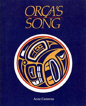 A blue image with yellow text reading "ORCA'S SONG" at the top and white text reading "Anne Cameron" below. In the center, a white, blue, red, and yellow design of an osprey and whale intermixed within a circular frame.