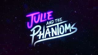 Julie and the Phantoms (American TV series) Title Card.png