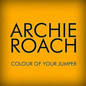 Colour of Your Jumper by Archie Roach.jpg