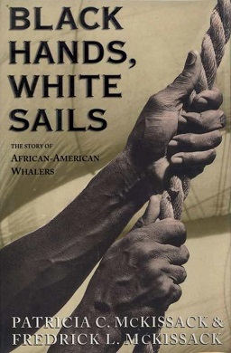 Black Hands, White Sails The Story of African-American Whalers.jpg