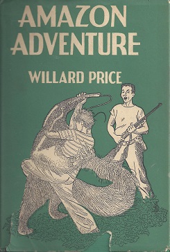 Willard Price Amazon Adventure.jpg