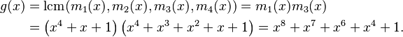 \begin{align}
  g(x) &= {\rm lcm}(m_1(x),m_2(x),m_3(x),m_4(x)) = m_1(x) m_3(x) \\
       &= \left(x^4 + x + 1\right)\left(x^4 + x^3 + x^2 + x + 1\right) = x^8 + x^7 + x^6 + x^4 + 1.
\end{align}