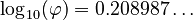 \log_{10}(\varphi) = 0.208987\ldots