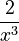 \frac{2}{x^3}