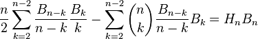  \frac{n}{2}\sum_{k=2}^{n-2}\frac{B_{n-k}}{n-k}\frac{B_k}{k} - \sum_{k=2}^{n-2} \binom{n}{k}\frac{B_{n-k}}{n-k} B_k =H_n B_n
