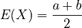 E(X) = \frac{a+b}{2}