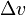 \Delta v\ 