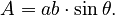 {\displaystyle \displaystyle A = ab \cdot \sin\theta.}