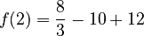 f(2)=\dfrac{8}{3}-10+12