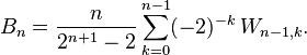  B_n=\frac n {2^{n+1}-2}\sum_{k=0}^{n-1} (-2)^{-k}\, W_{n-1,k} . 