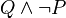 Q \wedge \neg P