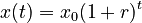 x(t) = x_0 (1+r)^t