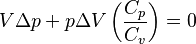  V\Delta p + p\Delta V \left(\frac{C_p}{C_v}\right) = 0 