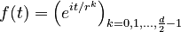{\displaystyle f(t) = \left(e^{it/r^k}\right)_{k=0, 1, \ldots, \frac d 2 - 1}}