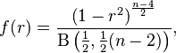 f(r) = \frac{\left(1 - r^2\right)^{\frac{n - 4}{2}}}{\Beta\left(\tfrac{1}{2}, \tfrac{1}{2}(n - 2)\right)},
