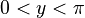 {\textstyle 0 < y < \pi}