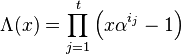 \Lambda(x) = \prod_{j=1}^t \left(x\alpha^{i_j} - 1\right)