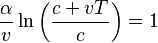 \frac{\alpha}{v}\ln{\left(\frac{c+vT}{c}\right)}=1