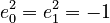e_0 ^2 = e_1 ^2 = -1
