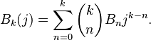  B_k(j)=\sum_{n=0}^k \binom{k}{n} B_n j^{k-n}. 