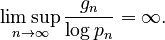 \limsup_{n\to\infty}\frac{g_n}{\log p_n}=\infty.