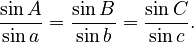 \frac{\sin A}{\sin a} = \frac{\sin B}{\sin b} = \frac{\sin C}{\sin c}.