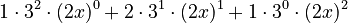 1 \cdot 3^2 \cdot (2x)^0 + 2 \cdot 3^1 \cdot (2x)^1 + 1 \cdot 3^0 \cdot (2x)^2