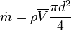 \dot{m}= \rho\overline{V}\frac{\pi d^2}{4}