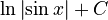 \ln \left| \sin x \right| + C