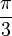 \frac{\pi}{3}