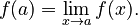 f(a) = \lim_{x \to a} f(x). 