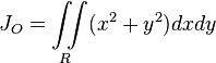 J_{O} = \iint\limits_R (x^2+y^2) dx dy 