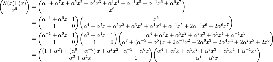 \begin{align}
  \begin{pmatrix}
    S(x)\Gamma(x) \\
    x^6
  \end{pmatrix}
    &= \begin{pmatrix}
         \alpha^{4} + \alpha^{7}x + \alpha^{5}x^2 + \alpha^{3}x^3 + \alpha^{1}x^4 + \alpha^{-1}x^5 + \alpha^{-1}x^6 + \alpha^{6}x^7 \\
         x^6
       \end{pmatrix} \\
    &= \begin{pmatrix}
         \alpha^{-1} + \alpha^{6}x & 1 \\
                                 1 & 0
       \end{pmatrix} \begin{pmatrix}
         x^6 \\
         \alpha^{4} + \alpha^{7}x + \alpha^{5}x^2 + \alpha^{3}x^3 + \alpha^{1}x^4 + \alpha^{-1}x^5 + 2\alpha^{-1}x^6 + 2\alpha^{6}x^7
       \end{pmatrix} \\
    &= \begin{pmatrix}
         \alpha^{-1} + \alpha^{6}x & 1 \\
                                 1 & 0
       \end{pmatrix} \begin{pmatrix}
         \alpha^{3} + \alpha^{1}x & 1 \\
                                1 & 0
       \end{pmatrix} \begin{pmatrix}
         \alpha^{4} + \alpha^{7}x + \alpha^{5}x^2 + \alpha^{3}x^3 + \alpha^{1}x^4 + \alpha^{-1}x^5 \\
         \alpha^{7} + \left(\alpha^{-5} + \alpha^{5}\right)x + 2\alpha^{-7}x^2 + 2\alpha^{6}x^3 +  2\alpha^{4}x^4 + 2\alpha^{2}x^5 + 2x^6
       \end{pmatrix} \\
    &= \begin{pmatrix}
         \left(1 + \alpha^{2}\right) + \left(\alpha^{0} + \alpha^{-6}\right)x + \alpha^{7}x^2 & \alpha^{-1} + \alpha^{6}x \\
         \alpha^{3} + \alpha^{1}x & 1
       \end{pmatrix} \begin{pmatrix}
         \alpha^{4} + \alpha^{7}x + \alpha^{5}x^2 + \alpha^{3}x^3 + \alpha^{1}x^4 + \alpha^{-1}x^5 \\
         \alpha^{7} + \alpha^{0}x
       \end{pmatrix}
\end{align}
