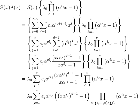 \begin{align}
  S(x)\Lambda(x)
    &= S(x) \left \{ \lambda_0\prod_{\ell=1}^v \left (\alpha^{i_\ell}x-1 \right ) \right \} \\
    &= \left \{ \sum_{i=0}^{d-2}\sum_{j=1}^v e_j\alpha^{(c+i)\cdot i_j} x^i \right \} \left \{ \lambda_0\prod_{\ell=1}^v \left (\alpha^{i_\ell}x-1 \right ) \right \} \\
    &= \left \{ \sum_{j=1}^v e_j \alpha^{c i_j}\sum_{i=0}^{d-2} \left (\alpha^{i_j} \right )^i x^i \right \} \left \{ \lambda_0\prod_{\ell=1}^v \left (\alpha^{i_\ell}x-1 \right ) \right \} \\
    &= \left \{ \sum_{j=1}^v e_j \alpha^{c i_j} \frac{\left (x \alpha^{i_j} \right )^{d-1}-1}{x \alpha^{i_j}-1} \right \} \left \{ \lambda_0 \prod_{\ell=1}^v \left (\alpha^{i_\ell}x-1 \right ) \right \} \\
    &= \lambda_0 \sum_{j=1}^v e_j\alpha^{c i_j} \frac{ \left (x\alpha^{i_j} \right)^{d-1}-1}{x\alpha^{i_j}-1} \prod_{\ell=1}^v \left (\alpha^{i_\ell}x-1 \right ) \\
    &= \lambda_0  \sum_{j=1}^v e_j\alpha^{c i_j} \left ( \left (x\alpha^{i_j} \right)^{d-1}-1 \right ) \prod_{\ell\in\{1,\cdots,v\}\setminus\{j\}} \left (\alpha^{i_\ell}x-1 \right )
\end{align}