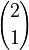 {2 \choose 1}
