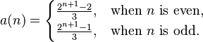 a(n) = \begin{cases}
  \frac{2^{n+1}-2}{3},  & \text{when }n\text{ is even,}\\
  \frac{2^{n+1}-1}{3}, & \text{when }n\text{ is odd.}\end{cases}