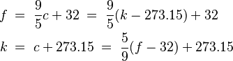 \begin{align}
f \;&=\; \frac{9}{5}c + 32 \;=\; \frac{9}{5} (k-273.15) + 32\\
k \;&=\; c+273.15 \;=\; \frac{5}{9}(f - 32) + 273.15
\end{align}