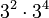 3^2 \cdot 3^4